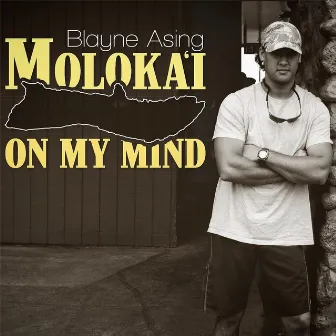 Molokai on My Mind by Blayne Asing