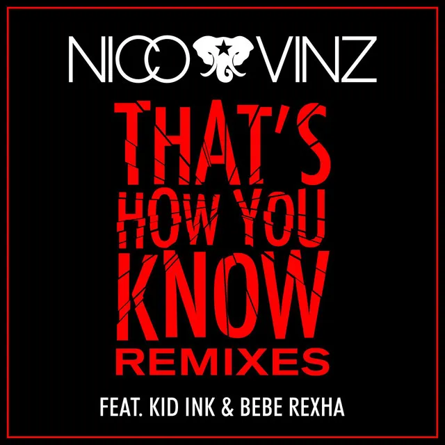 That's How You Know (feat. Kid Ink & Bebe Rexha) - Danny Lee Remix