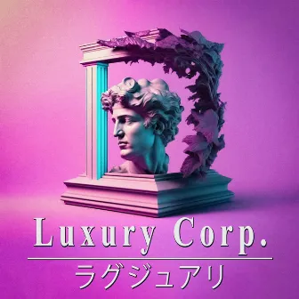 Luxury Corp. ラグジュアリ by THALREX