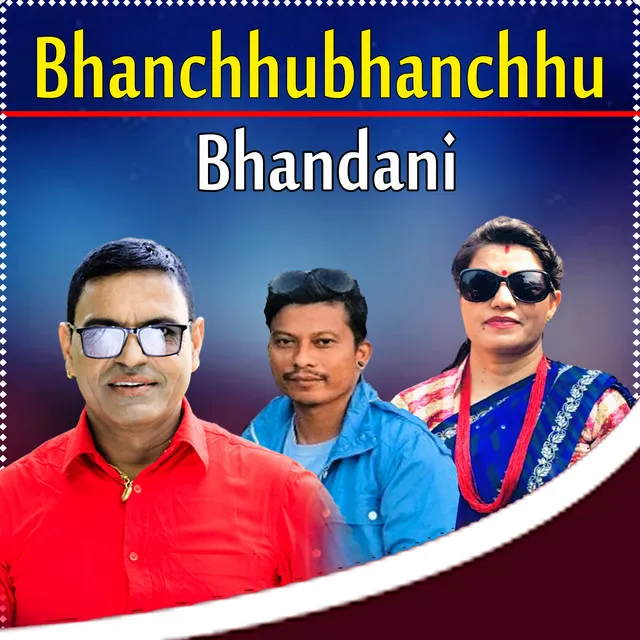 Bhanchhubhanchhu Bhandani