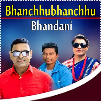 Bhanchhubhanchhu Bhandani by 