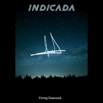 Indicada by Yovng Diamond