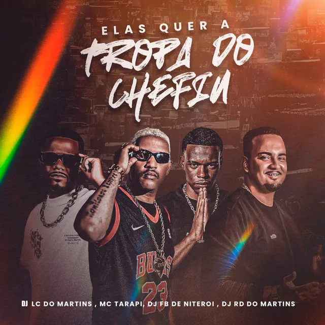 Elas Quer a Tropa do Chefin (feat. DJ Lc do Martins)