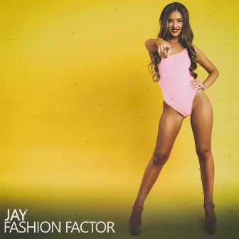 Jay by Fashion Factor