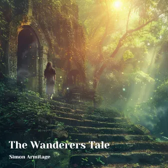 The Wanderers Tale by Simon Armitage