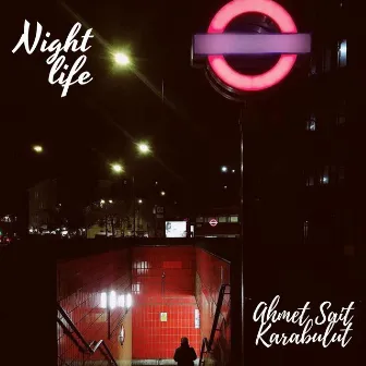 Night life by Ahmet Sait Karabulut