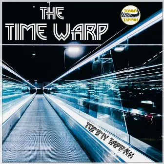 The Time Warp by Tommy Tappah