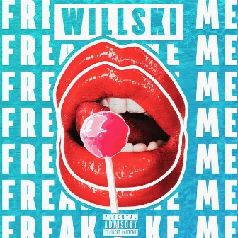 Freak Like Me by Willski