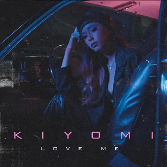 Love Me by Kiyomi