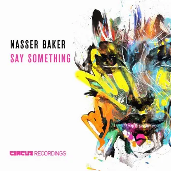 Say Something (Radio Edit) by Nasser Baker