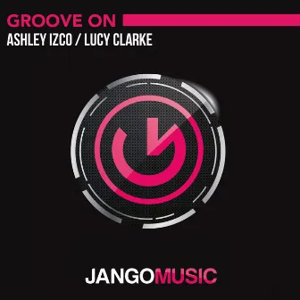 Groove On by Ashley Izco