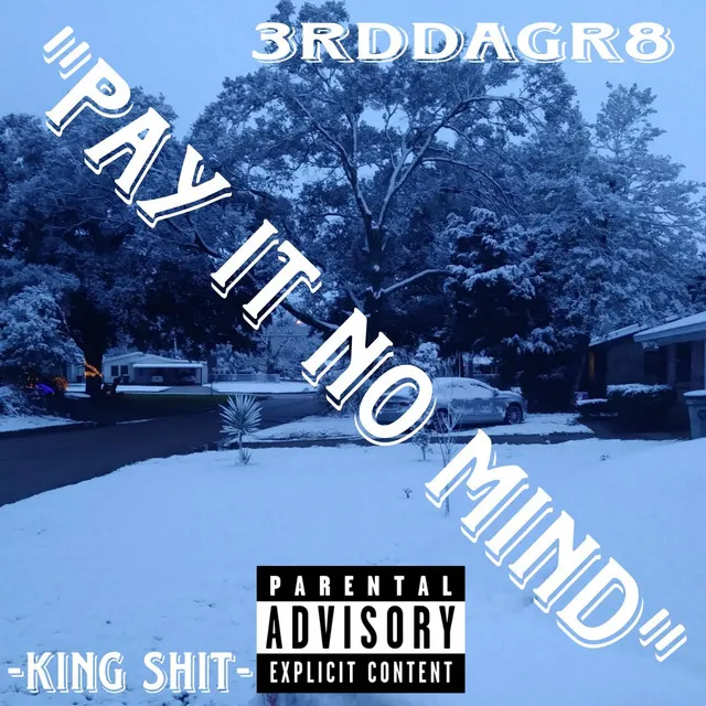 Pay it no mind