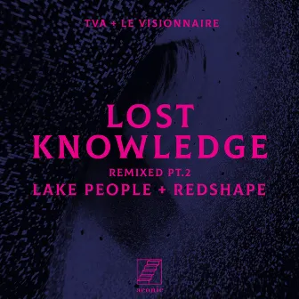 Lost Knowledge Remixed pt.2 by TVA