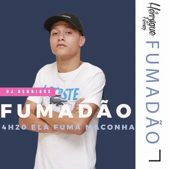 Fumadão by Dj Henrique de Ferraz