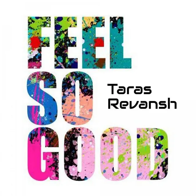 Feel So Good - Radio Edit