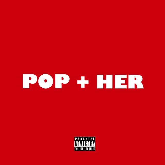 POP + HER