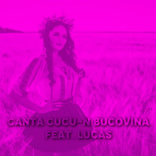 Canta Cucu-N Bucovina