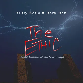 The Ethic (Wide Awake While Dreaming) by Trilly Kolla