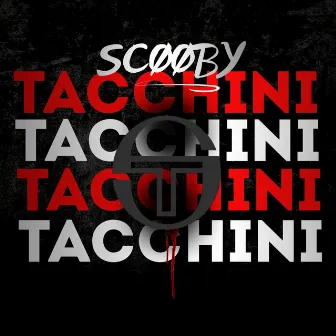 Tacchini by Scooby