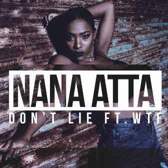 Don't Lie by Nana Atta