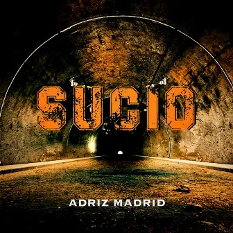 Sucio by Adriz Madrid