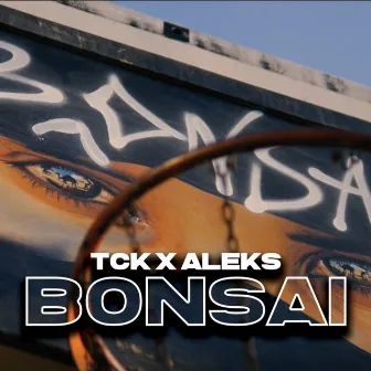 BONSAI by TCK