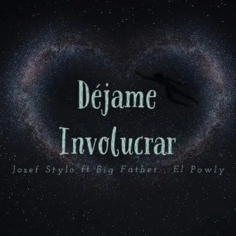 Déjame involucrar by Josef Stylo