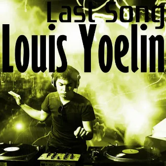 Last Song by Louis Yoelin