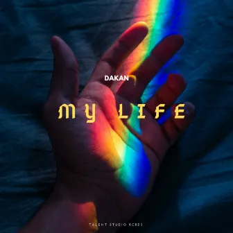 My Life by DAKAN