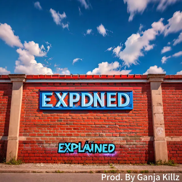 Explained - Prod. By Ganja Killz