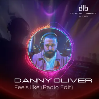 Feels like (Radio Edit) by Danny Oliver