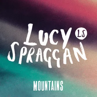 Mountains by Lucy Spraggan