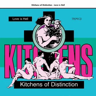 Love is Hell by Kitchens Of Distinction