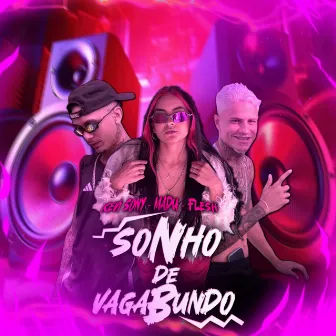 Sonho de Vagabundo (Remix) by Madu