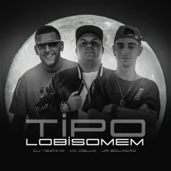 Tipo Lobisomem by JR Boladao