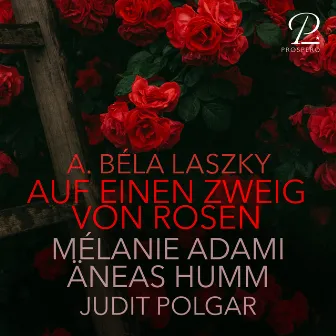 Laszky: Auf einen Zweig von Rosen by Äneas Humm