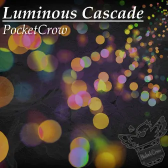 Luminous Cascade by PocketCrow