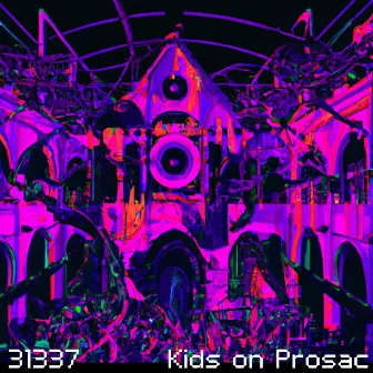 Kids on Prosac by 31337