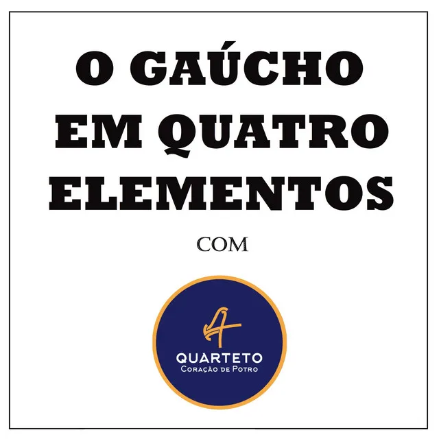 O Gaúcho em Quatro Elementos