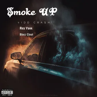 Smoke Up by KiDD Crash