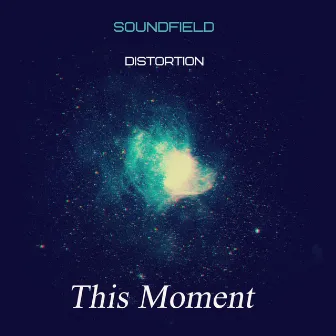 This Moment by Distortion