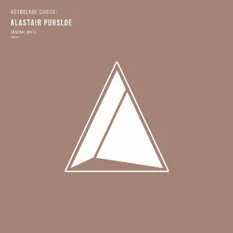 Astrolabe Choice: Alastair Pursloe by Alastair Pursloe