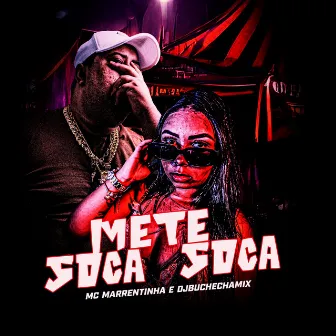 Mete Soca Soca by MC MARRENTINHA