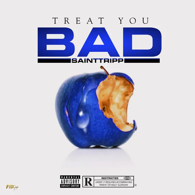 Treat You Bad