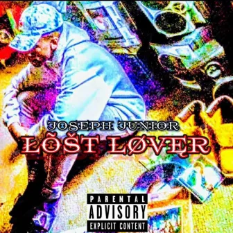 Lost Lover by Joseph Junior