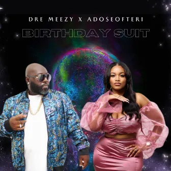 Birthday Suit by Dre Meezy