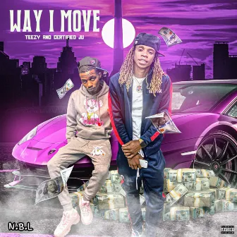 Way I Move by Teezy