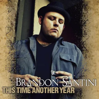 This Time Another Year by Brandon Santini