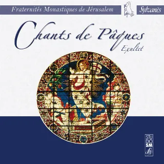 Fraternités Monastiques de Jérusalem : Chants de Pâques (Exultet) by Jean-François Capony