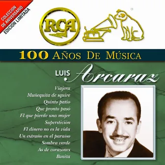 RCA 100 Años De Musica by Luis Arcaraz